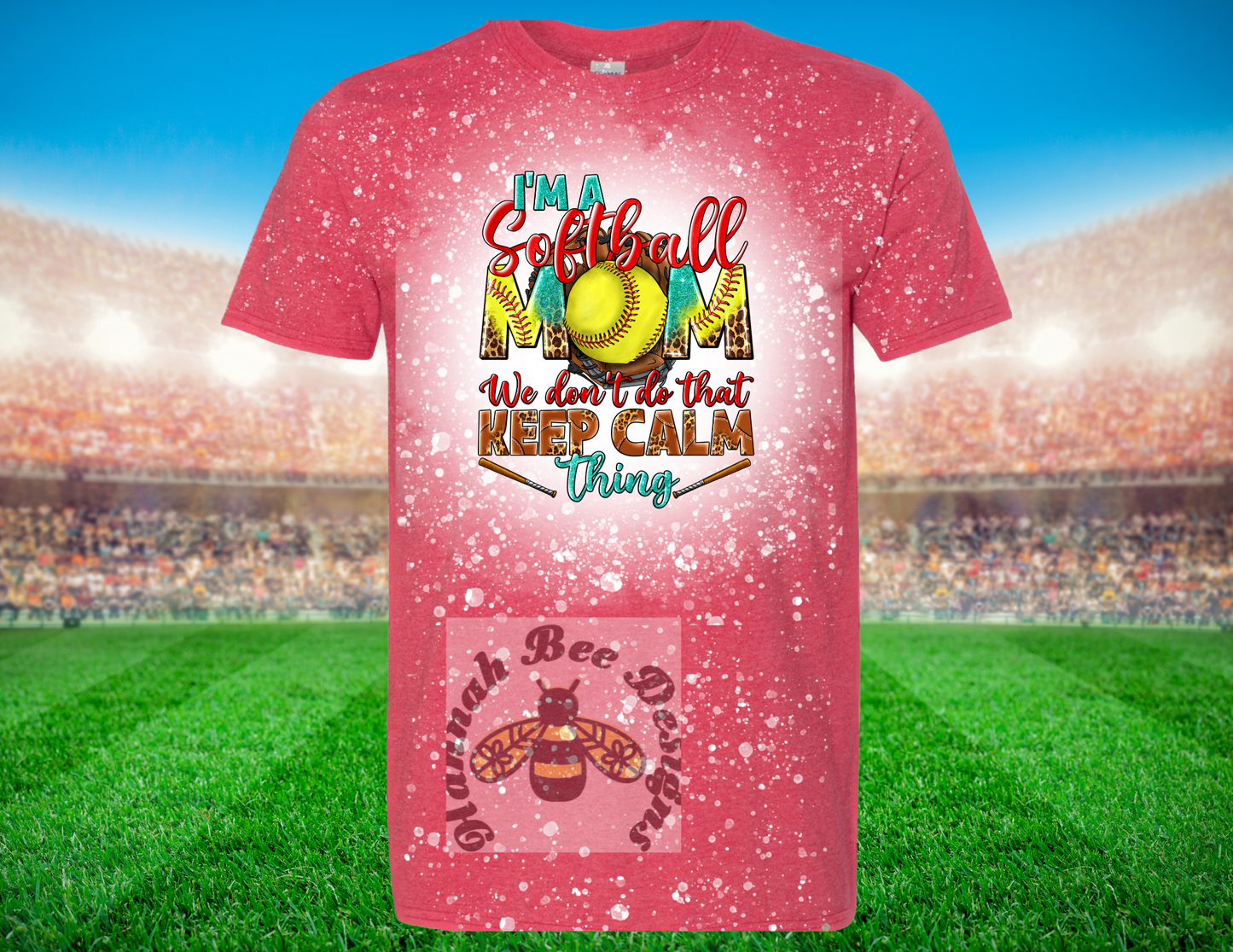 Softball Mom’s Don’t Keep Calm