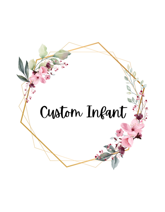 Custom Infant/Toddler Design