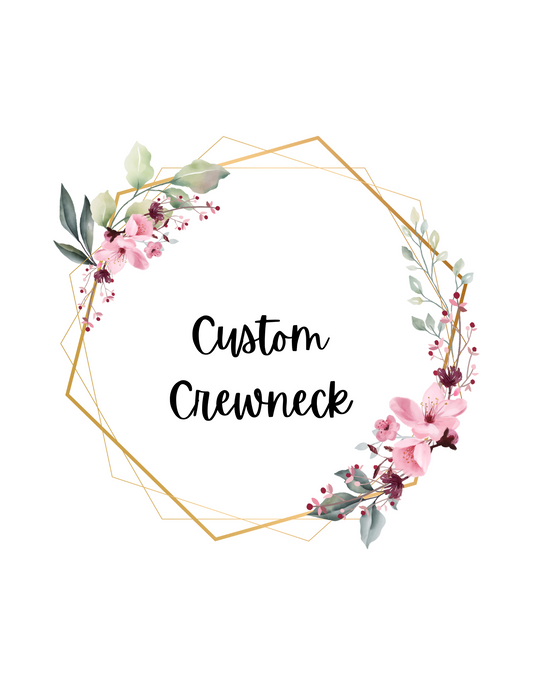 Custom Crewneck