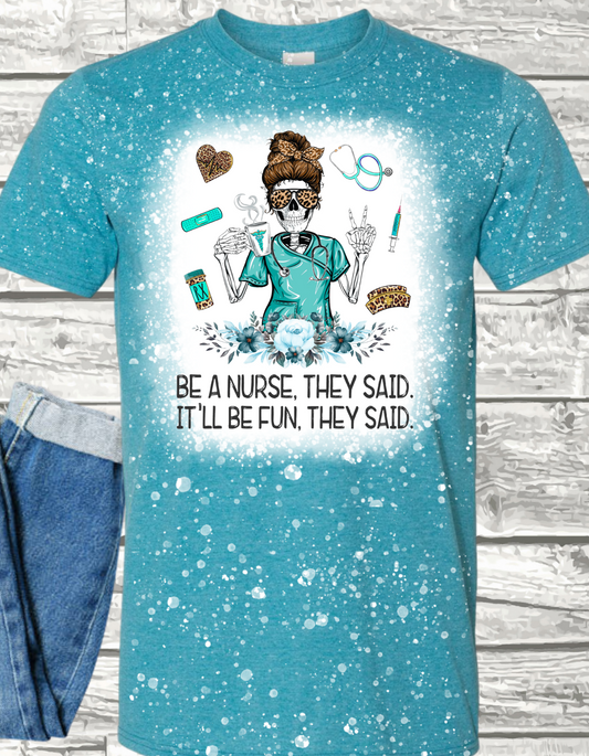 Nurse they Said